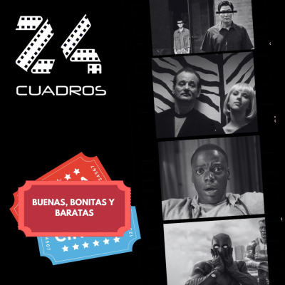 episode Buenas, bonitas y baratas: películas de bajo presupuesto que la rompieron en taquilla / 24 Cuadros Radio artwork