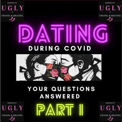 episode Keeping It Ugly with Chanel & Shantel Dating During Covid Part: I Guest, Santana "Nature Boy" Trinidad artwork