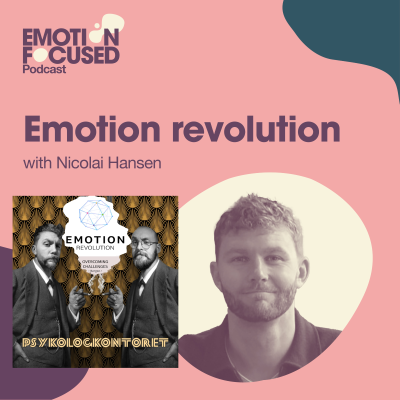 episode Emotion Revolution Bonus - Nicolai guesting the Emotion Focused Podcast artwork