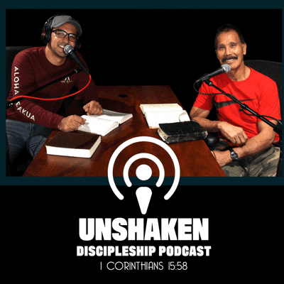 Unshaken: A Discipleship Podcast