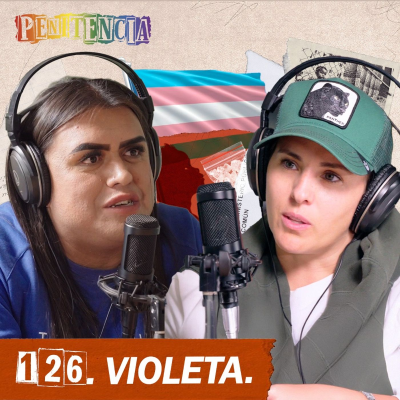 episode 126. Sobrevivo en prisión siendo mujer trans | Violeta artwork