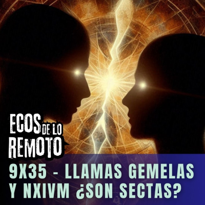episode El precio de la iluminación. De Twin Flames a NXIVM ¿son sectas? - EDLR 9x35 - Episodio exclusivo para mecenas artwork