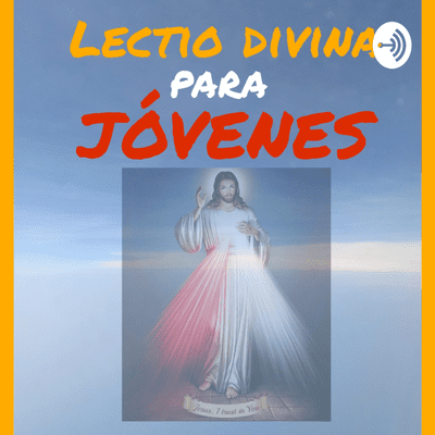 episode Lectio divina para jóvenes. Martes 3 de diciembre 2019 artwork