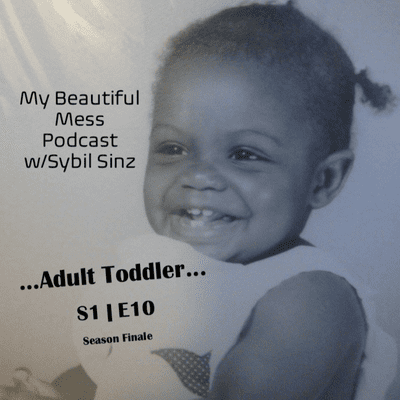 episode An Adult Toddler | S1E10 artwork