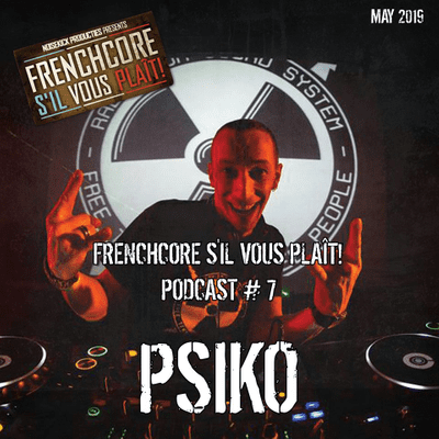 episode Frenchcore S'il Vous Plait Podcast 07: Psiko artwork