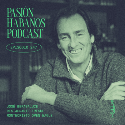 episode Pasión Habanos Podcast, episodio 247, 21 de mayo de 2025 artwork