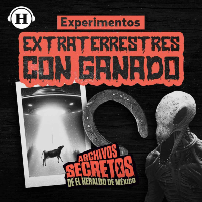 episode Mutilaciones de ganado alrededor del mundo: ¿Experimentos extraterrestres o misterios sin resolver? artwork