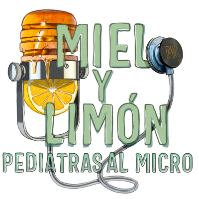 Miel y Limón. Pediatras al micro - podcast