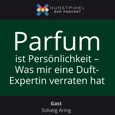 episode #35 Parfum ist Persönlichkeit – Was mir eine Duft-Expertin verraten hat artwork