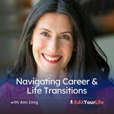 episode Navigating Career & Life Transitions (with Ann Imig) artwork