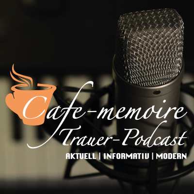 •CAFE-MEMOIRE• - Trauerpodcast