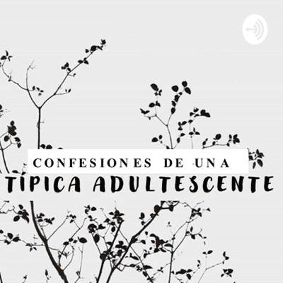 Confesiones de una típica adultescente
