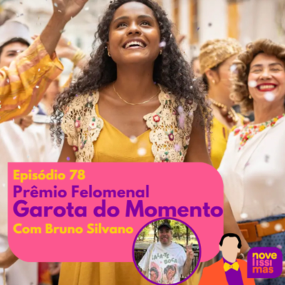 episode Novelíssimas 078 - Prêmio Felomenal Garota do Momento artwork