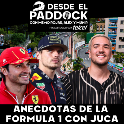 episode Anécdotas de la Formula 1 con Juca - Desde el Paddock - Capítulo 19 artwork