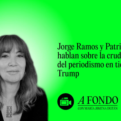 episode Jorge Ramos y Patricia Janiot hablan sobre la cruda realidad del periodismo en tiempos de Trump artwork