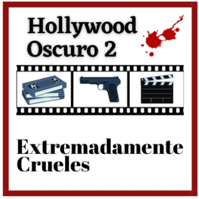 episode Extremadamente Crueles 116 - Hollywood oscuro 2 artwork