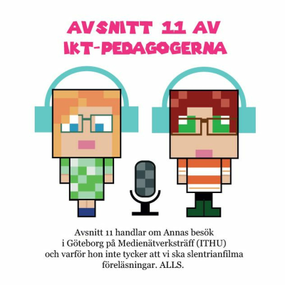 episode E11 - Om när Anna var på Medienätverksträff (ITHU) artwork