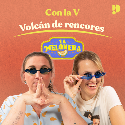 episode Con la V: Volcán de rencores artwork