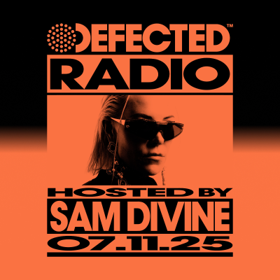 episode Defected Radio Show hosted by Sam Divine - 07-11-2025 artwork
