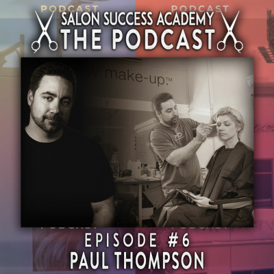 episode Becoming a Hollywood Makeup Artist | Salon Success Academy: The PODCAST #6 - Paul Thompson of MUD artwork