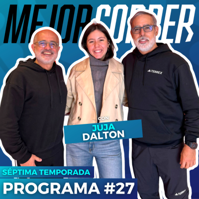 episode El LADO B de los jóvenes corredores - Juja Dalton en Mejor Correr artwork