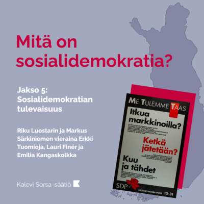 episode Mitä on sosialidemokratia? Jakso 5. Sosialidemokratian tulevaisuus artwork