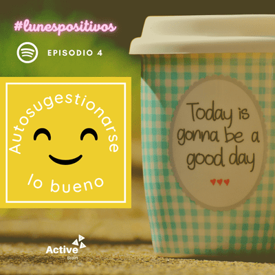 episode Autosugestionarse lo bueno - #Lunespositivos artwork
