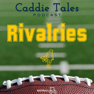 episode It's Rivalry Week - What are Golf's Biggest Rivalries, both Past & Present??? artwork