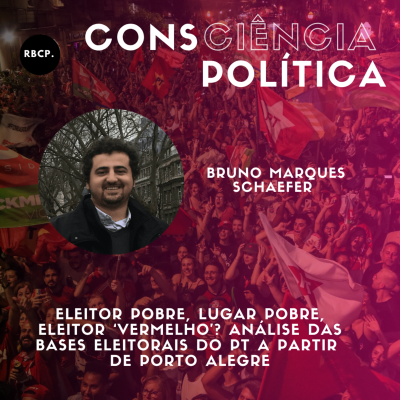 episode Eleitor pobre, lugar pobre, eleitor ‘vermelho’? Análise das bases eleitorais do PT a partir de Porto Alegre - Episódio #31 artwork