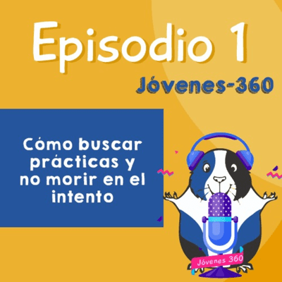 episode Cómo buscar practicas y no morir con el intento. artwork