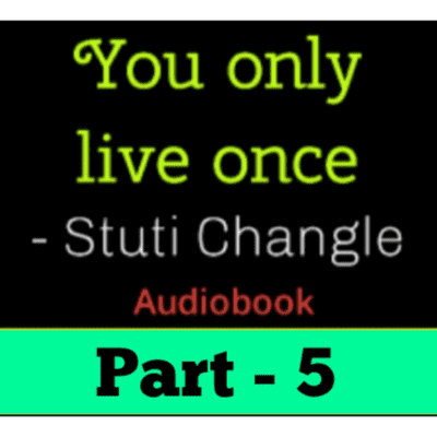 episode You only live once by Stuti Changle. PART - 6 artwork