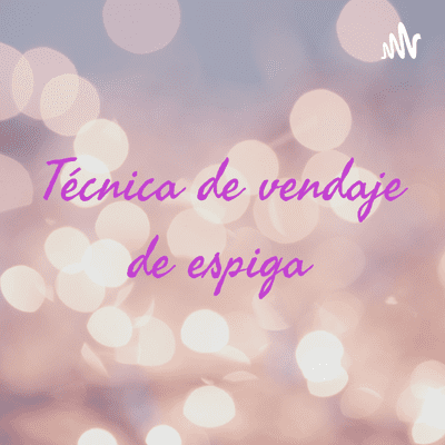 Técnica de vendaje de espiga