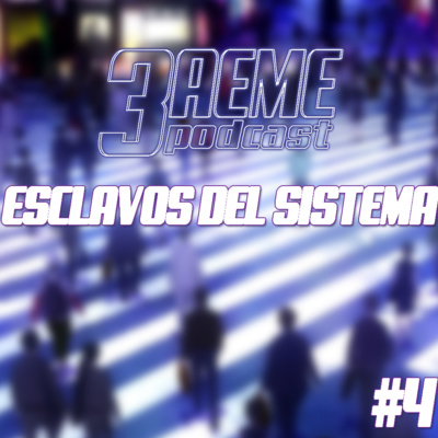 episode ESCLAVOS DEL SISTEMA artwork