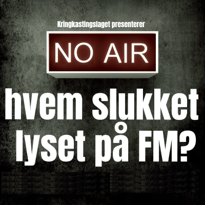 HVEM SLUKKET LYSET PÅ FM