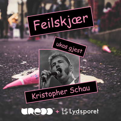 episode Feilskjær Ep 40 - Kristopher Schau - Nei, nei nei! artwork