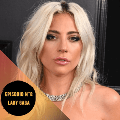 episode Episodio 8: Lady Gaga artwork