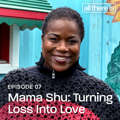episode Mama Shu: Turning Loss Into Love artwork