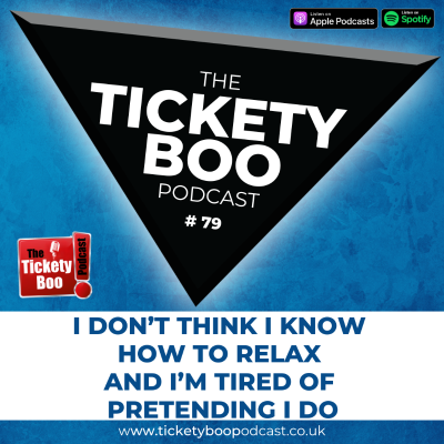 episode 79 - I Don't Think I Know How to Relax (And I'm Tired of Pretending I Do) artwork