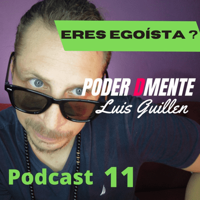 episode PODCAST 11 Eres egoísta??? artwork
