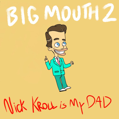 episode Big Mouth 2: Nick Kroll is my Dad 1 artwork
