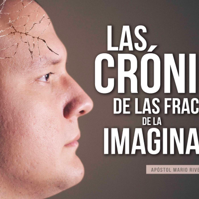 episode LAS CRONICAS DE LAS FRACTURAS DE LA IMAGINACIÓN. PARTE 2 artwork