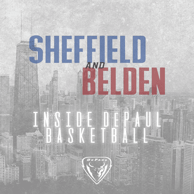 Sheffield and Belden: Inside DePaul Basketball