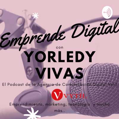 Emprende Digital/ Agencia Vytil