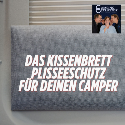 episode #51 Kissenbrett - Plisseeschutz für den Camper artwork