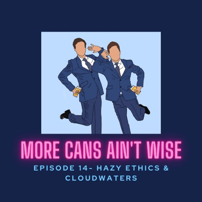 episode Episode 14- Hazy Ethics & Cloudwaters artwork