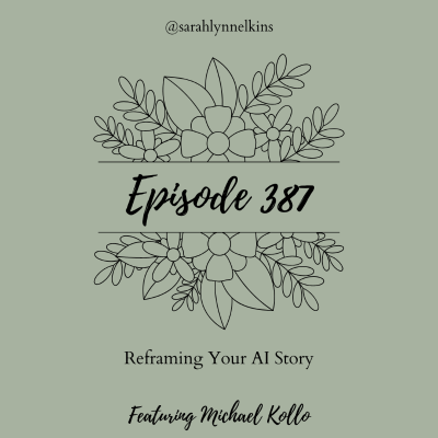 episode 387: Reframe Your AI Story Featuring Michael Kollo artwork