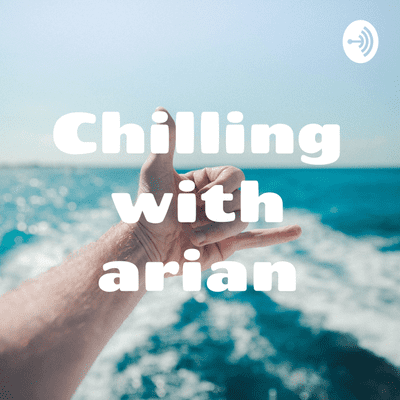 Chilling with arian