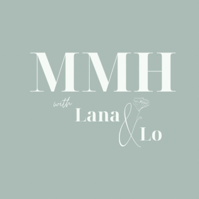 Mmh with Lana & Lo