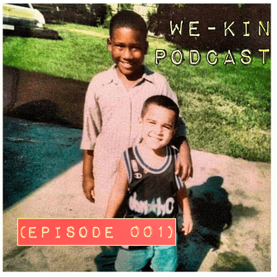 episode We-Kin Weekends (ep 001) artwork