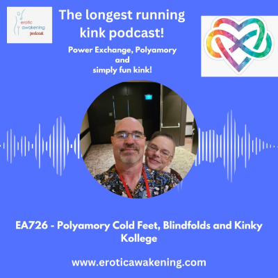 episode EA726 - Polyamory Cold Feet, Blindfolds, & Kinky Kollege artwork